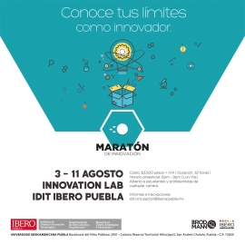 Maratón de Innovación en Ibero Puebla/IDIT, 3-11 de agosto