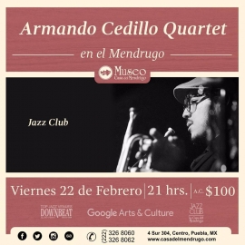 Jazz en el Mendrugo: Armando Cedillo Quartet en Concierto