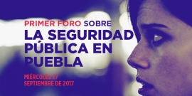Primer Foro sobre la Seguridad en Puebla/Programa