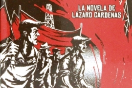 Tierra Roja. La novela de Lázaro Cárdenas