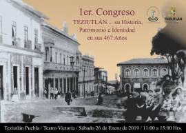 Teziutlán, 467 años: patrimonio e identidad. Primer congreso, sábado 26 de enero