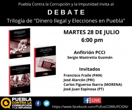 Dinero Ilegal y Elecciones en Puebla / DEBATE MARTES 28 DE JULIO
