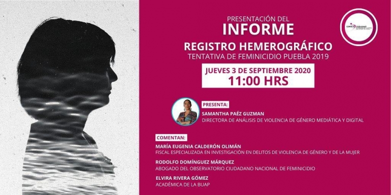 Tentativa de feminicidio en Puebla. Resumen hemerográfico / Conferencia Jueves 3 de Septiembre, 11 horas