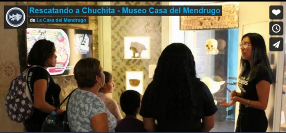 Rescatando a Chuchita / Museo Casa del Mendrugo